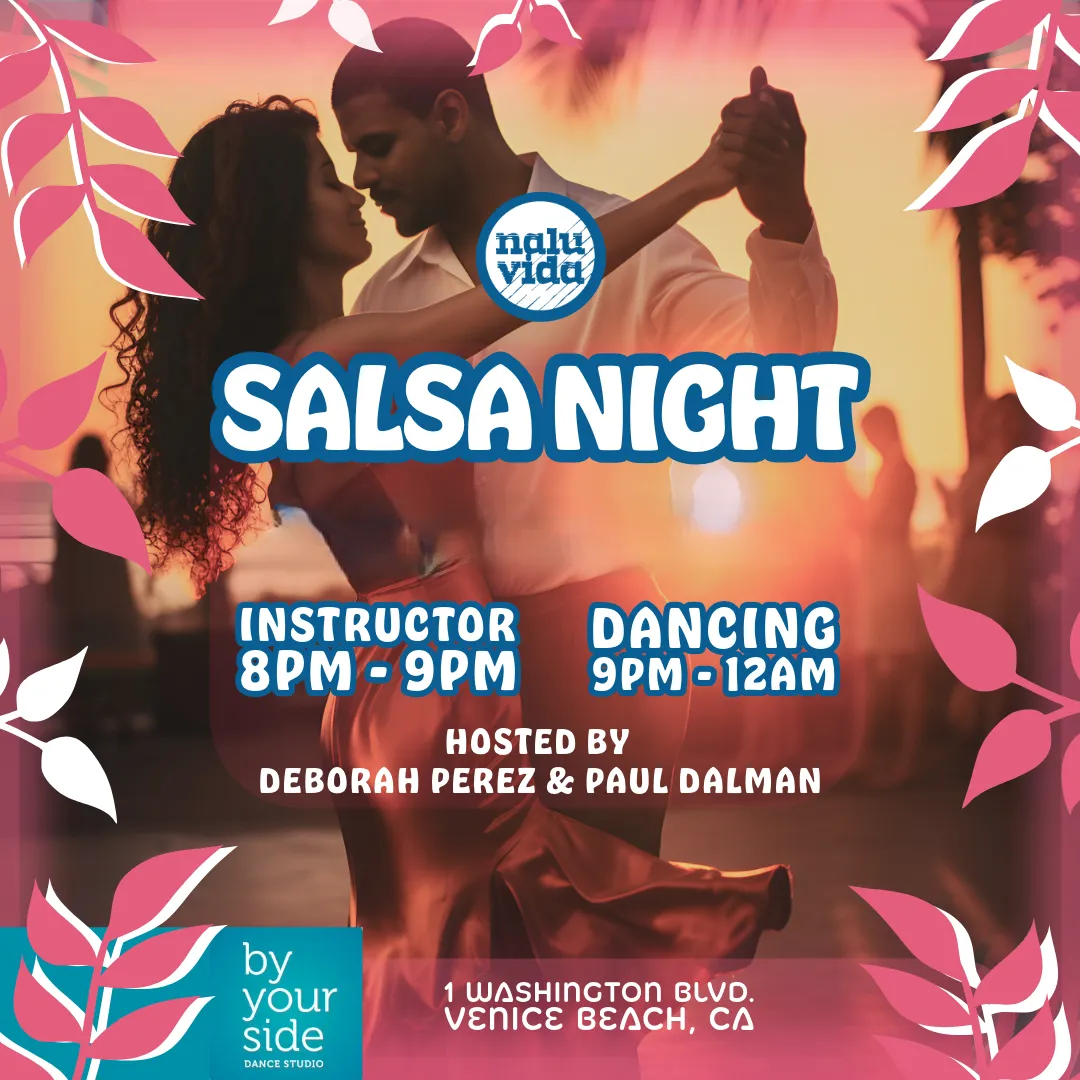 Salsa Night at Nalu Vida Venice Beach with instructor and social dancing